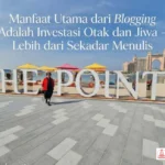 manfaat utama blogging